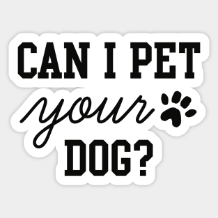 Can I Pet Your Dog Sticker